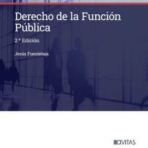 Portada del libro Derecho de la Función Pública - Jesús Fuentetaja Civitas
