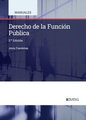 Portada del libro Derecho de la Función Pública - Jesús Fuentetaja Civitas